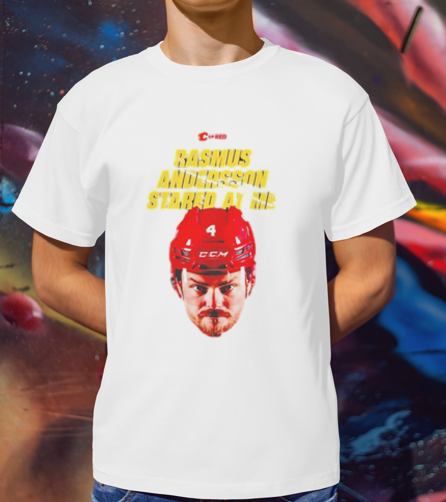 C Of Red Rasmus Andersson Stared At Me CCM Red Helmet Number 4 T-Shirt