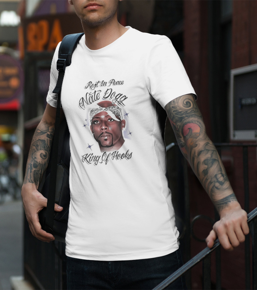 Rest In Peace Nate Dogg King Of Hooks T-Shirt