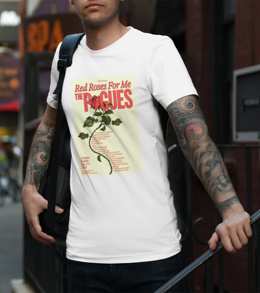 Red Roses For Me The Pogues 3Arena Dublin Dec 17 T-Shirt