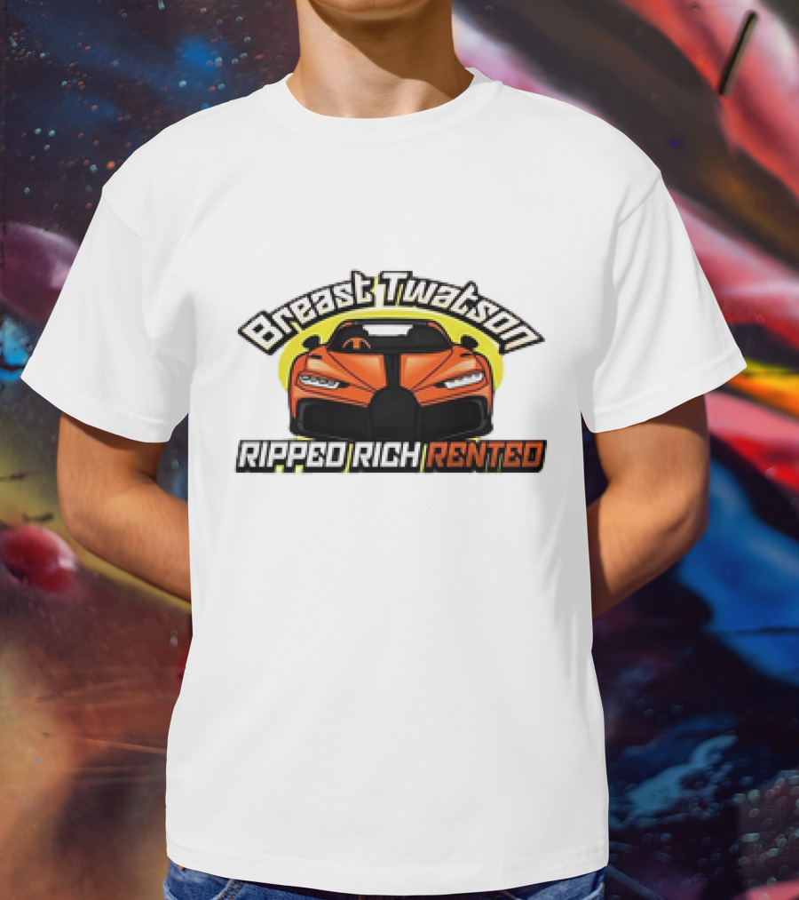 Breast Twatson Ripped Rich Rented Sports Car T-Shirt