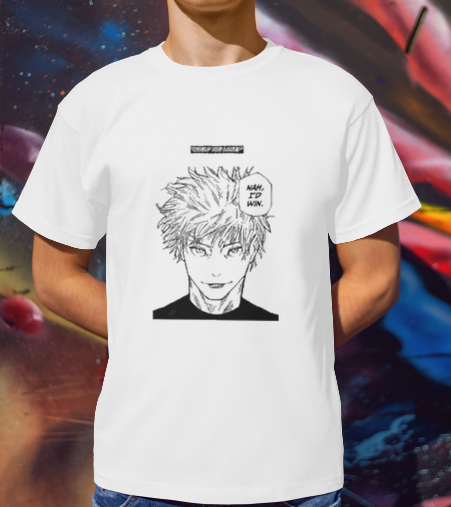 Would You Lose Nah I’d Win Manga Style Character T-Shirt