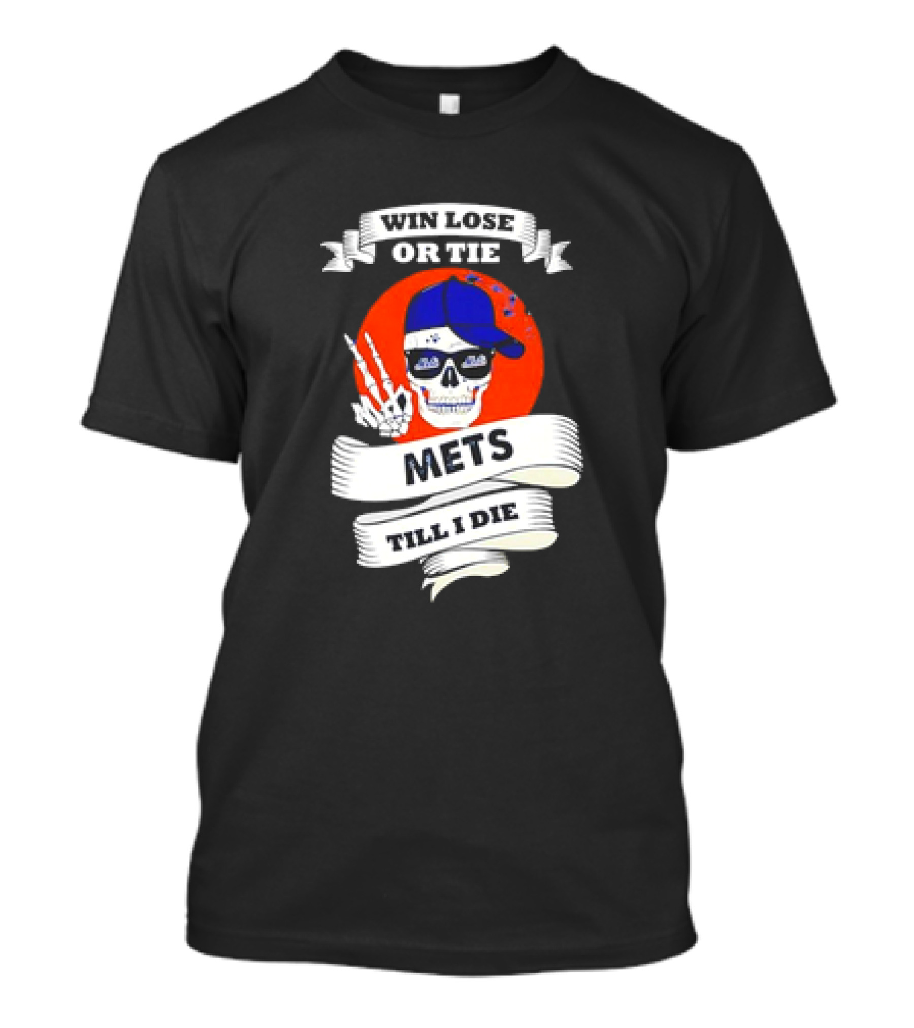 Win Lose Or Tie Mets Till I Die Skull With Cap And Peace Sign T-Shirt