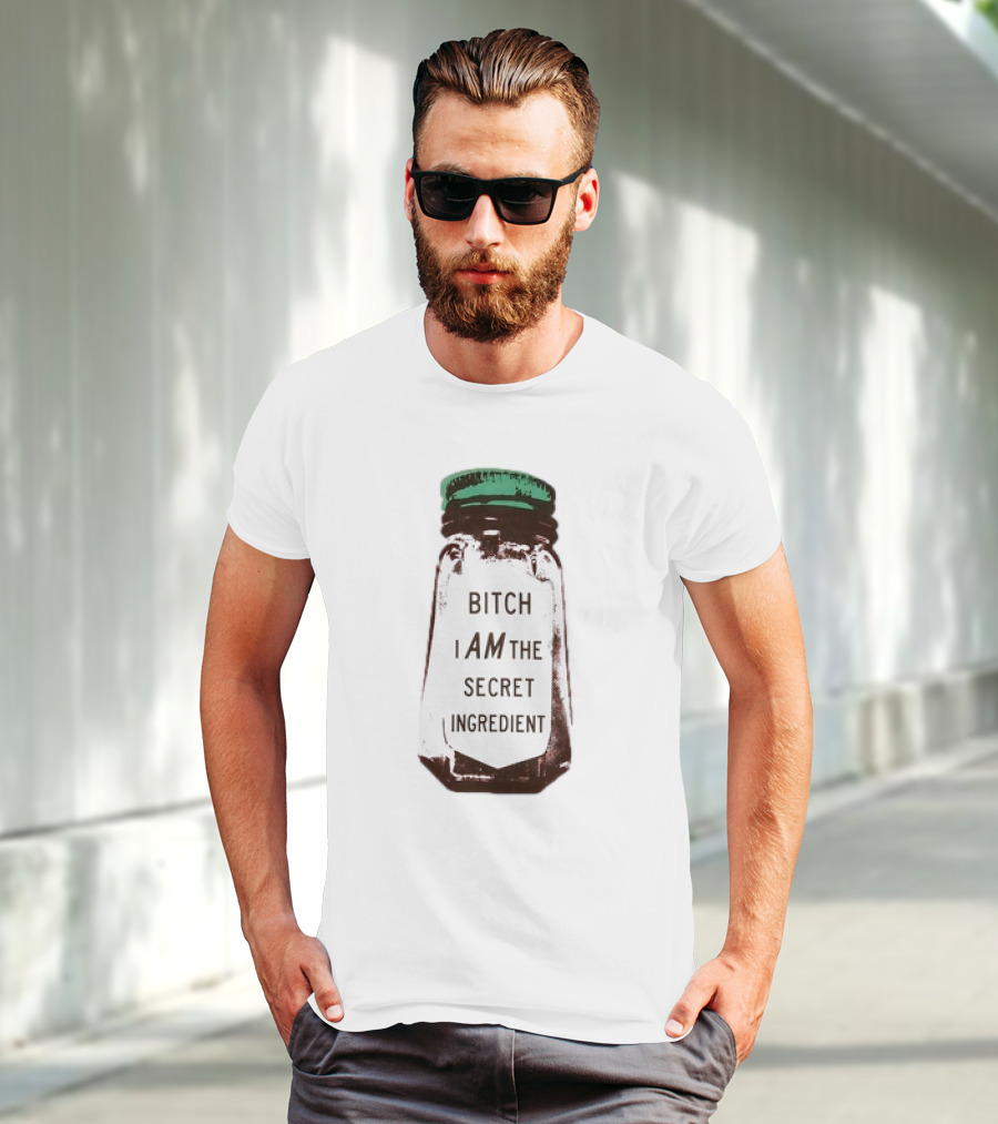 Bitch I Am The Secret Ingredient Jar T-Shirt