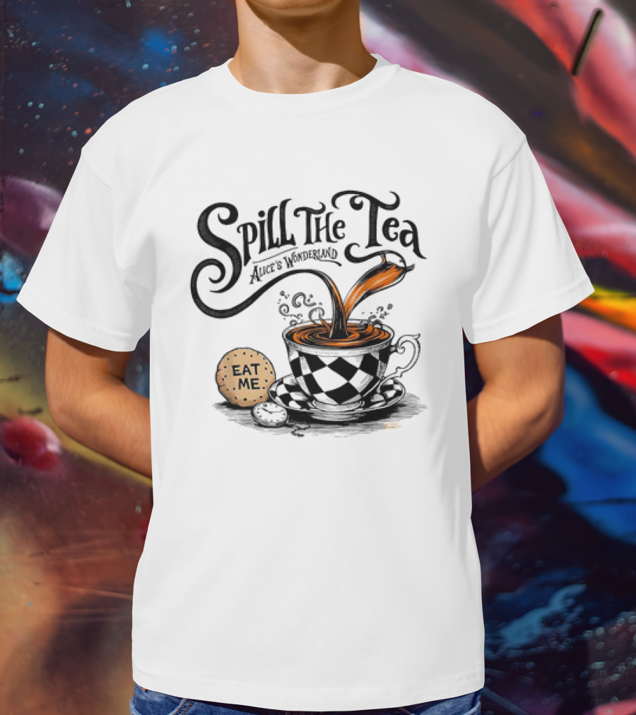 Spill The Tea Alice's Wonderland Eat Me Checkered Teacup And Biscuits T-Shirt
