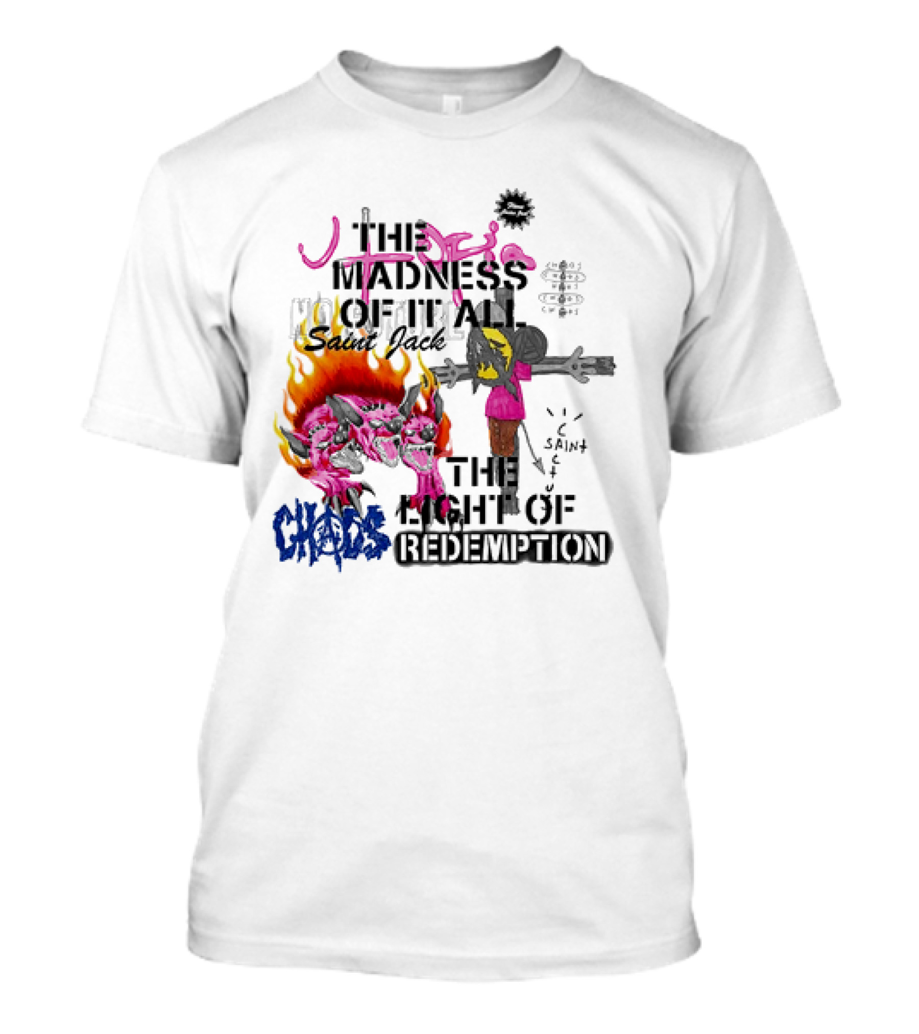 The Madness Of It All Saint Jack Chaos The Light Of Redemption T-Shirt