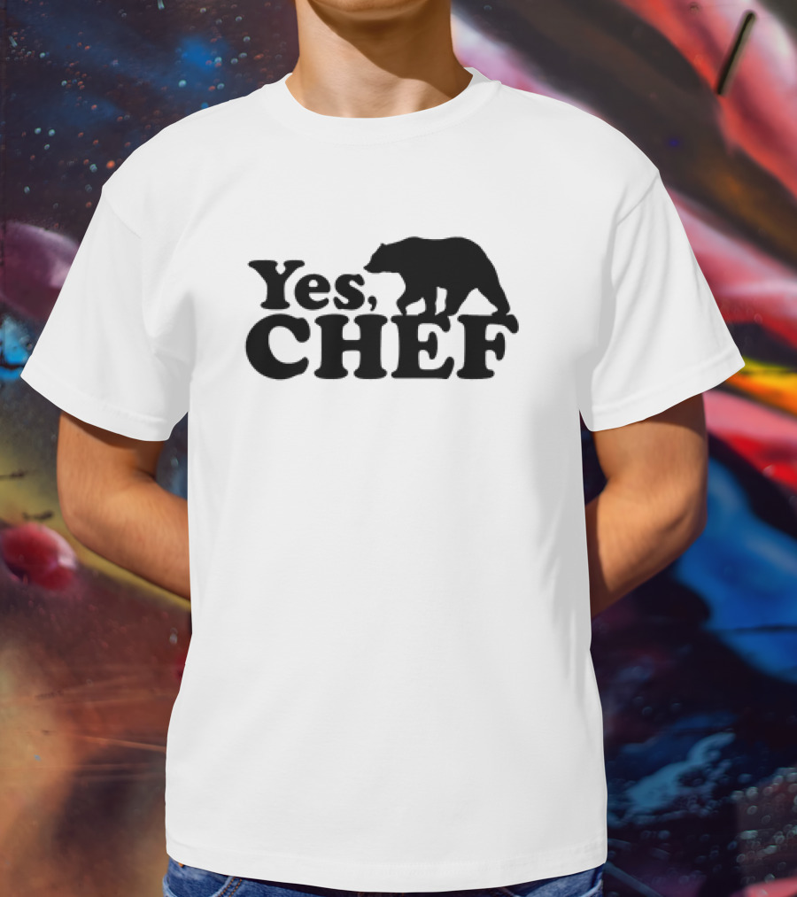 Yes Chef Bear T-Shirt