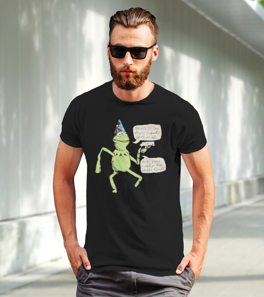 Behold The Most Powerful Spell Are You Ready To Meet God Frog With Hat And Gun T-Shirt
