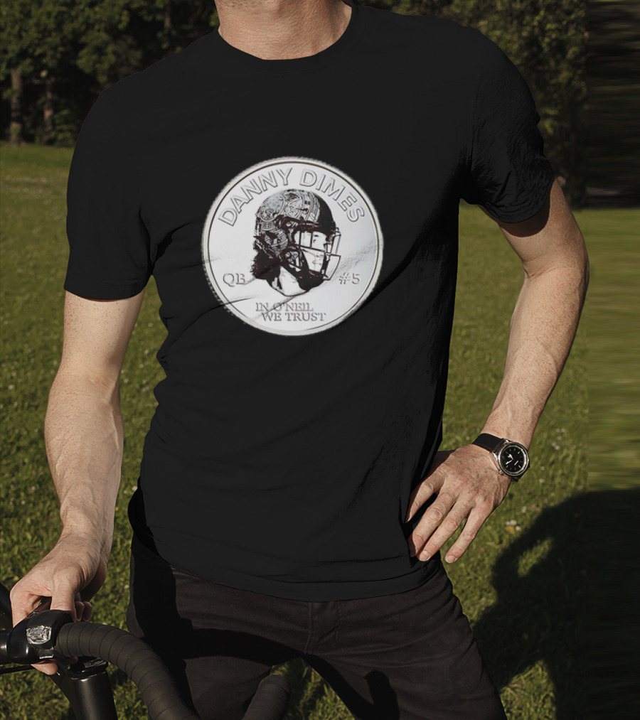 Danny Dimes QB #5 In O'Neil We Trust Football Coin T-Shirt