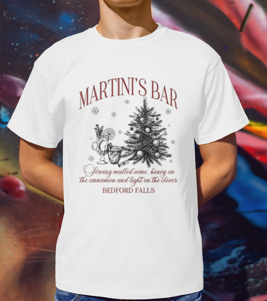 Martini's Bar Serving Mulled Wine Bedford Falls Christmas Tree T-Shirt