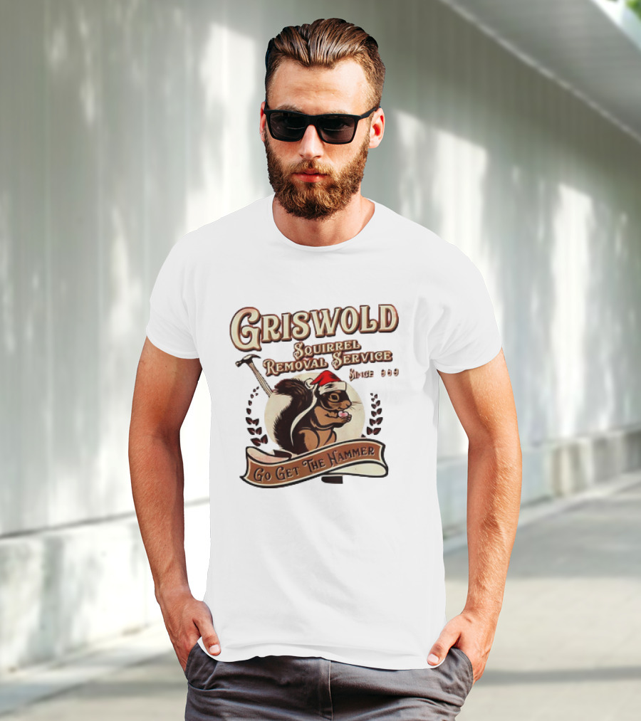 Griswold Squirrel Removal Service Since 1989 Go Get The Hammer T-Shirt