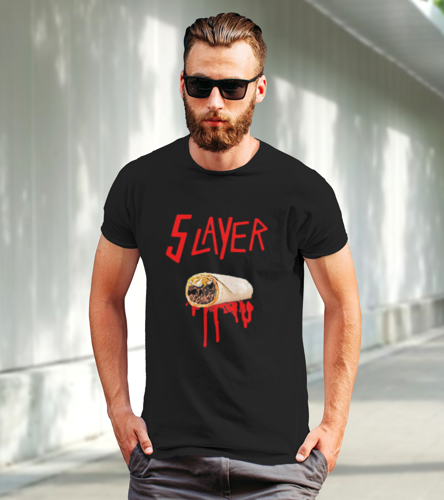 5 Layer Burrito Slayer Parody With Dripping T-Shirt