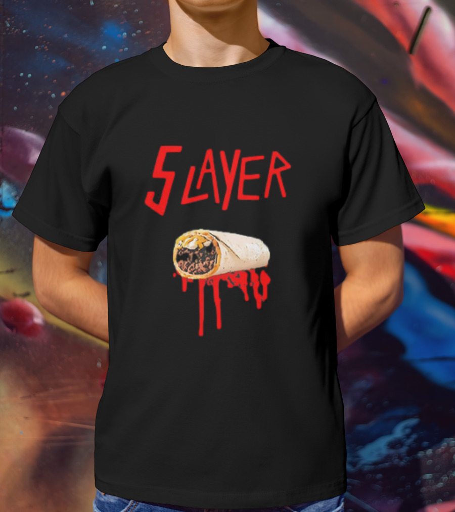 5 Layer Burrito Slayer Parody With Dripping T-Shirt