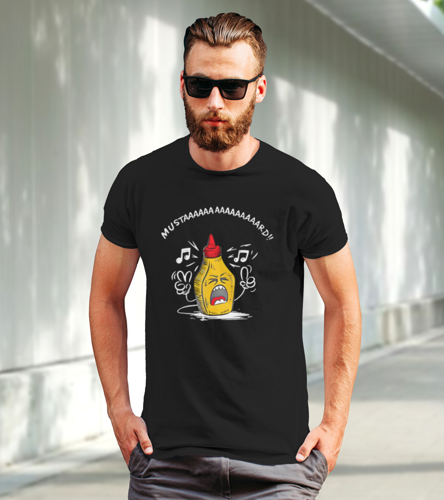 MUSTAAAAAA AAAAAAAAAARD Singing Mustard Bottle T-Shirt