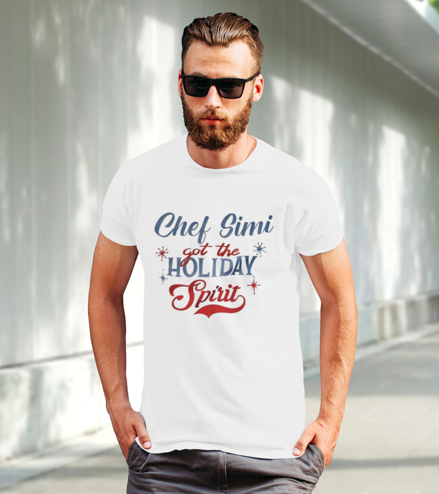 Chef Simi Got The Holiday Spirit Festive Typography T-Shirt