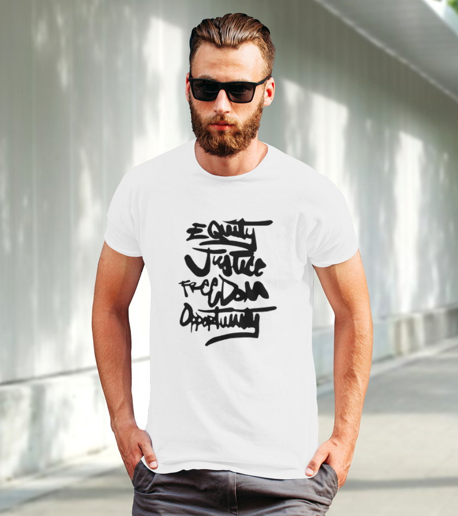 Equality Justice Freedom Opportunity Equity T-Shirt