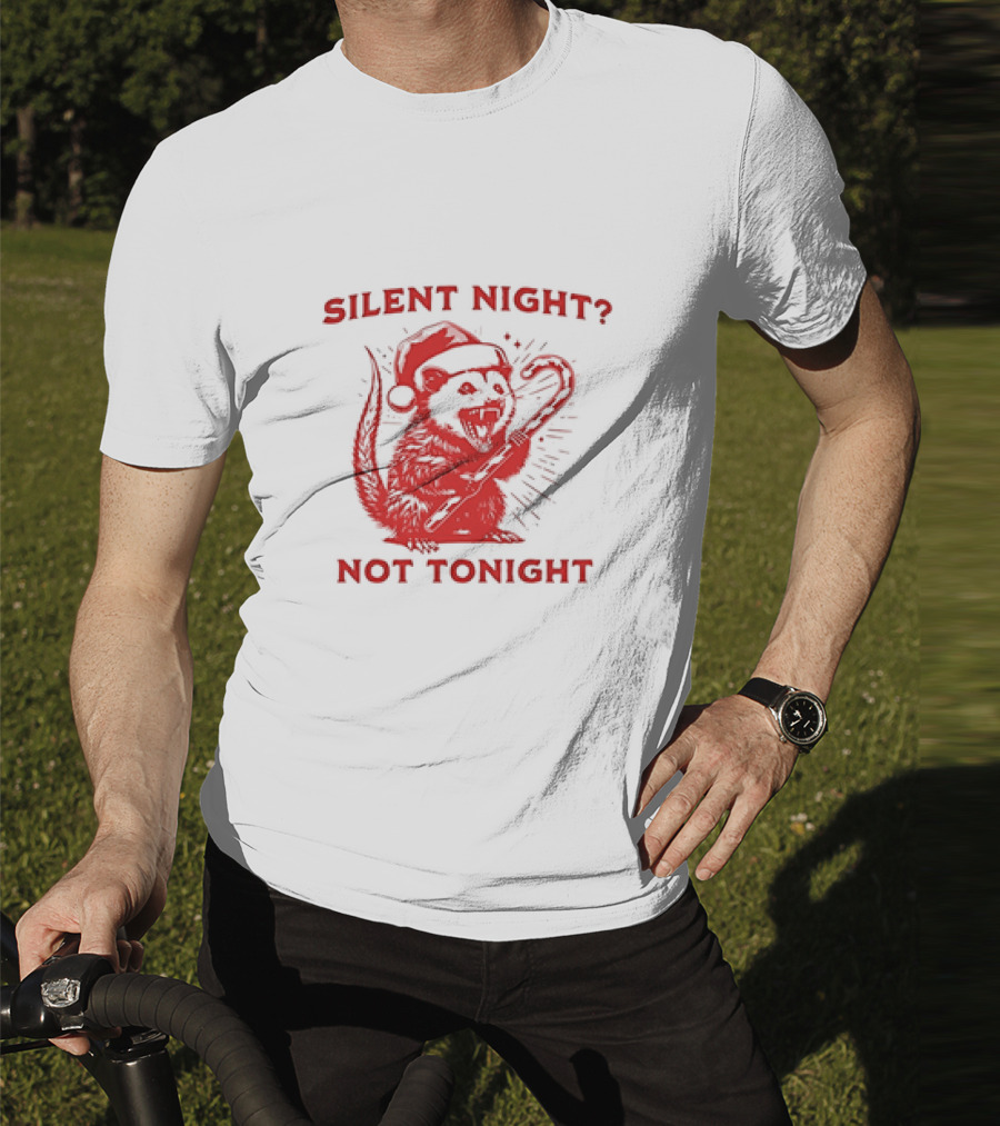 Silent Night Not Tonight Christmas Santa Rat T-Shirt