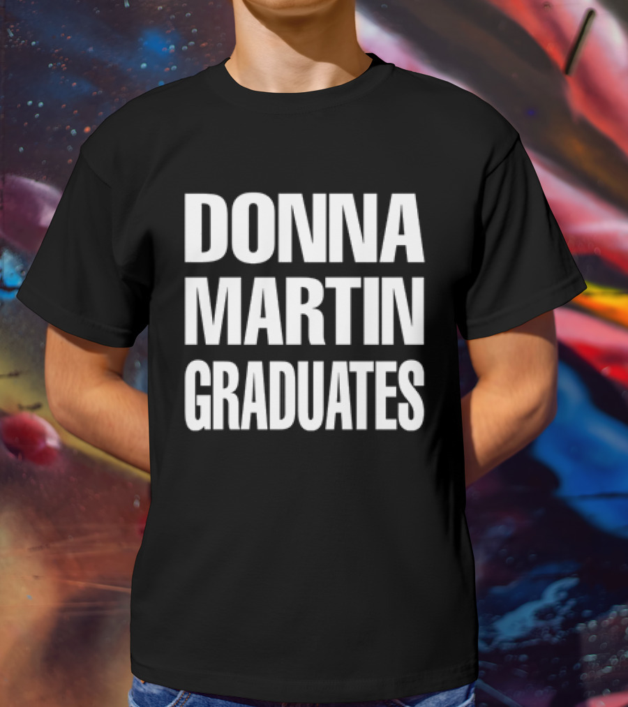 Donna Martin Graduates Iconic Beverly Hills 90210 Protest Phrase T-Shirt