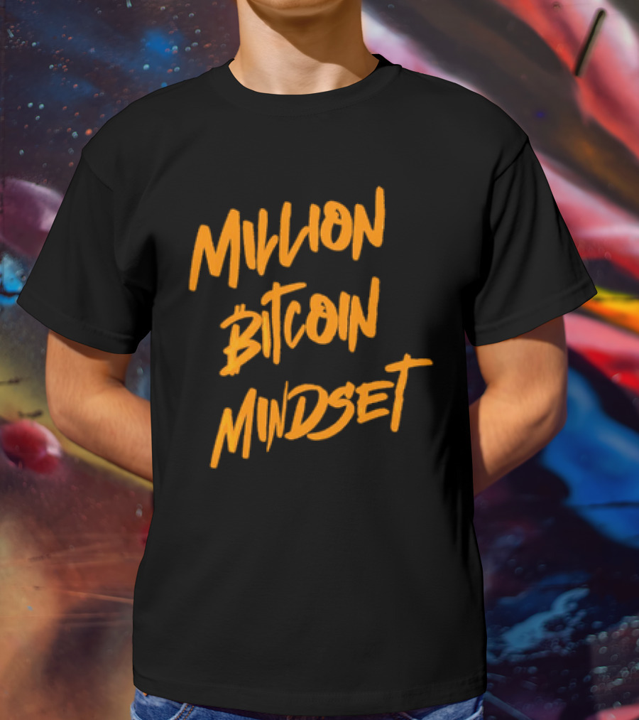 Million Bitcoin Mindset Cryptocurrency Vision T-Shirt