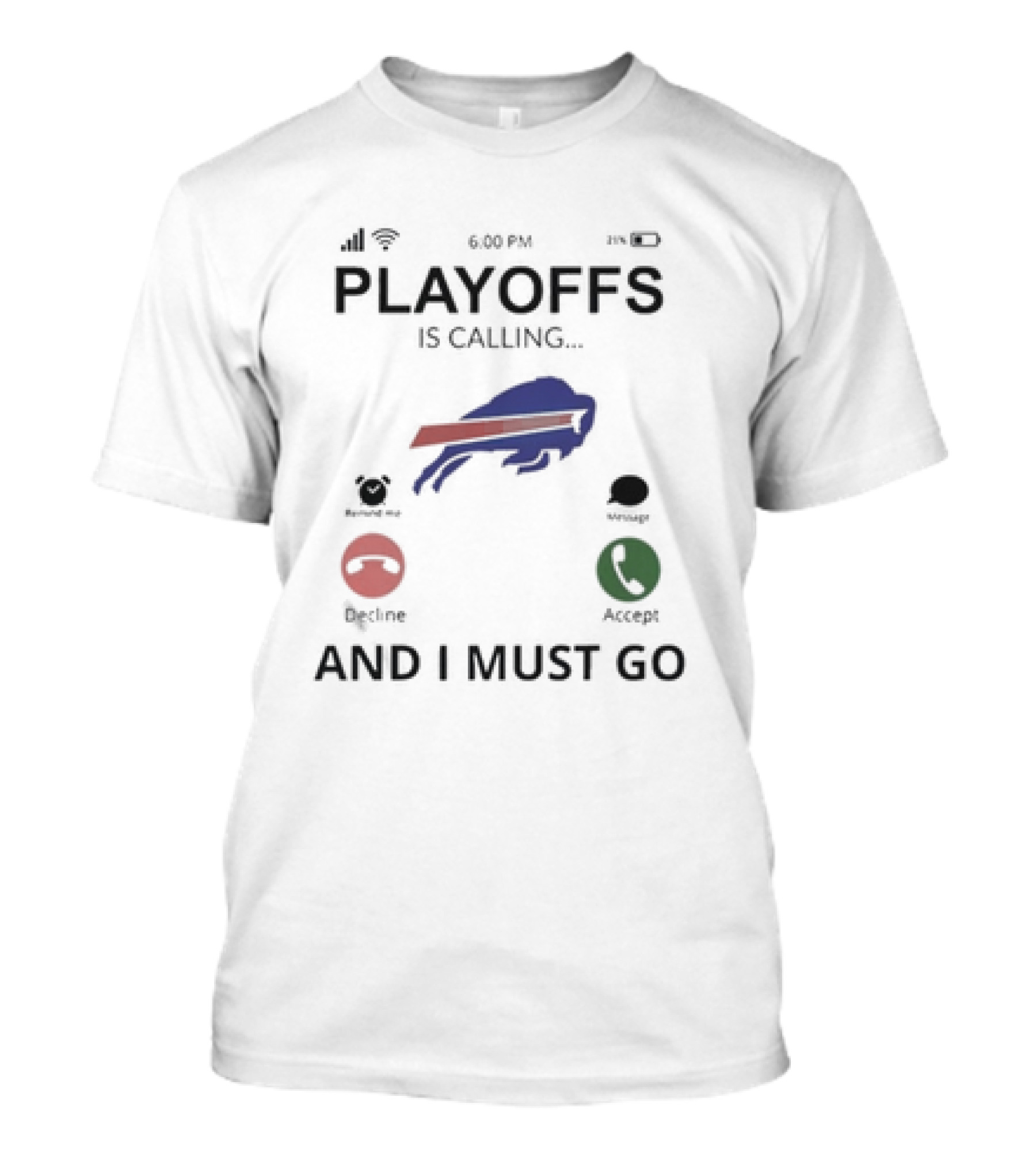 Buffalo Bills Playoffs Is Calling And I Must Go T-Shirt