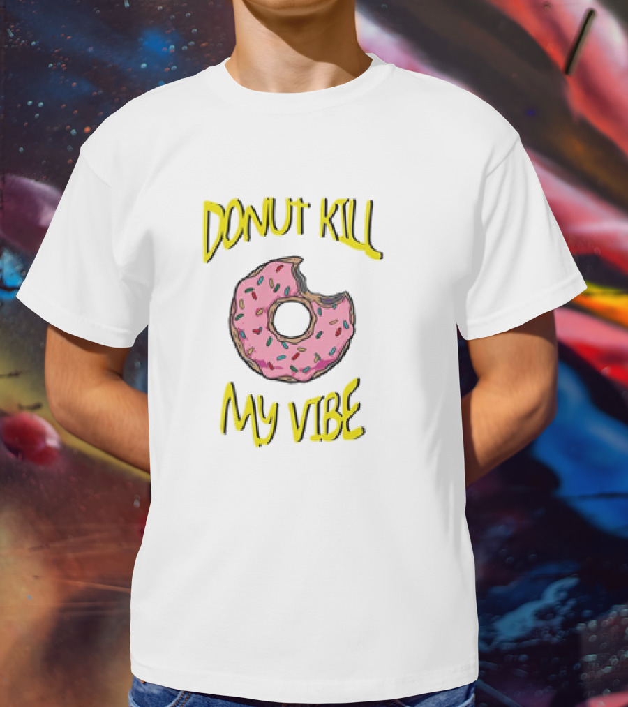 Donut Kill My Vibe Pink Sprinkled Doughnut T-Shirt
