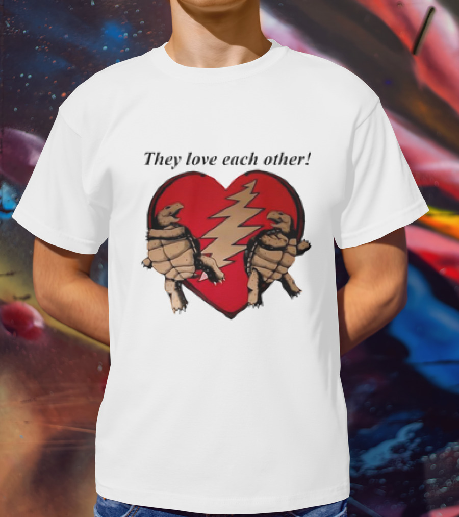 They Love Each Other Grateful Dead Heart Tortoises Valentine's Day T-Shirt
