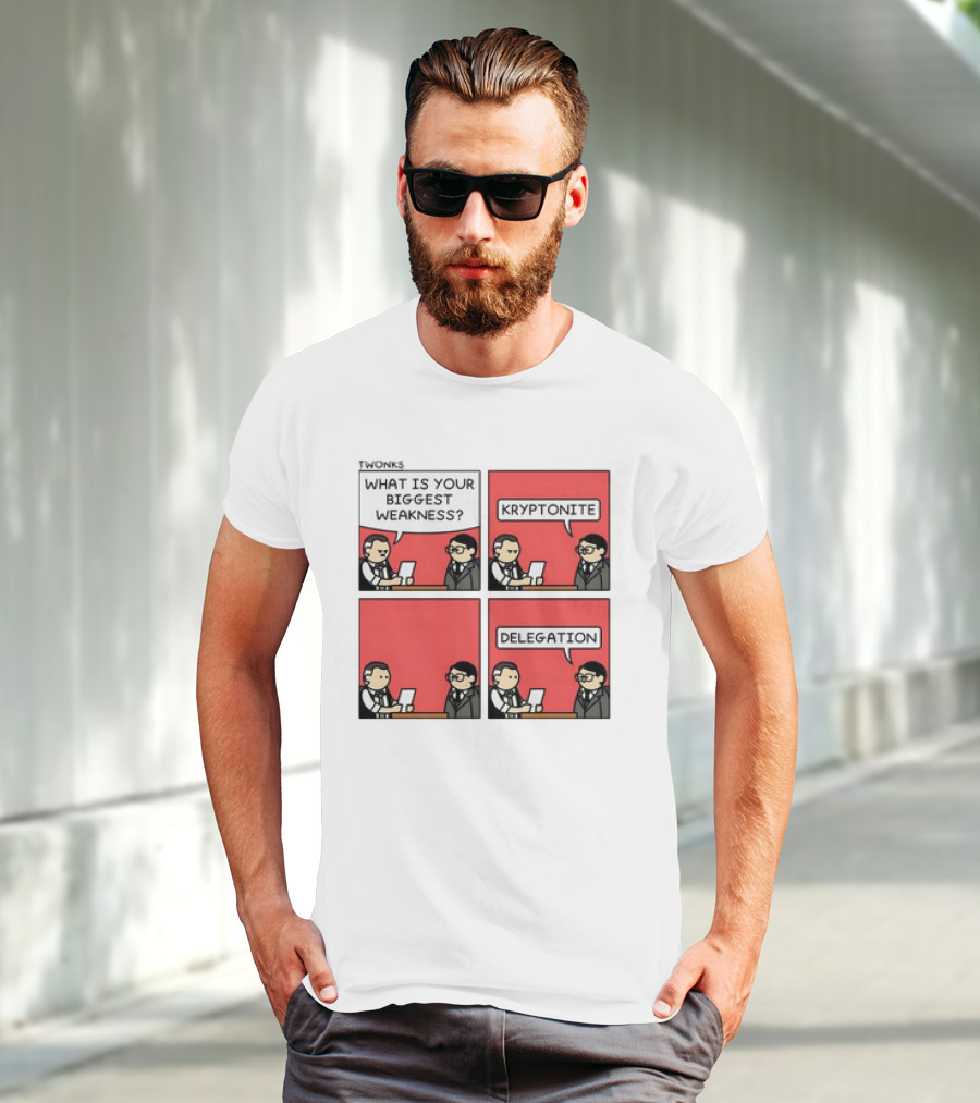 TWONKS What Is Your Biggest Weakness Kryptonite Delegation Comic Conversation T-Shirt