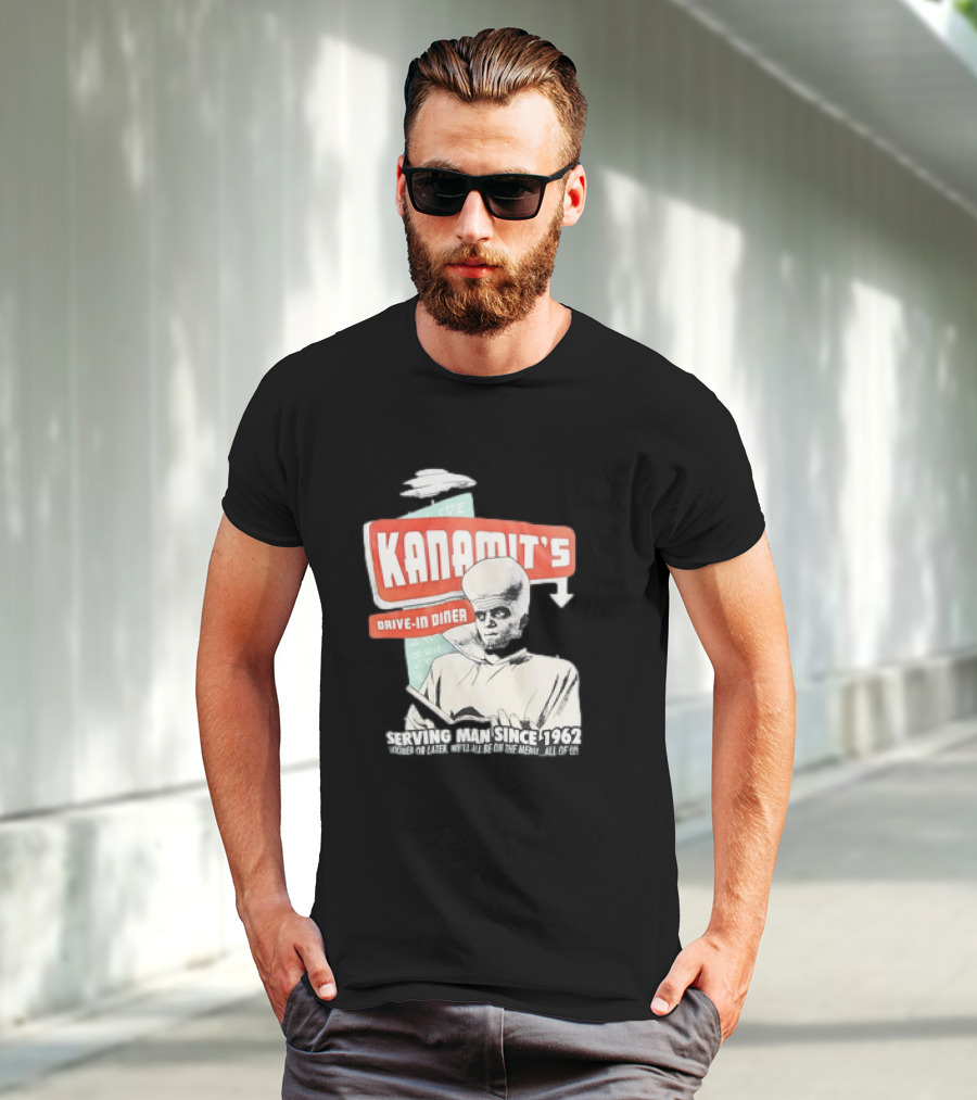 Kanamit's Drive-In Diner Serving Man Since 1962 Sooner Or Later We'll All Be On The Menu All Of Us T-Shirt