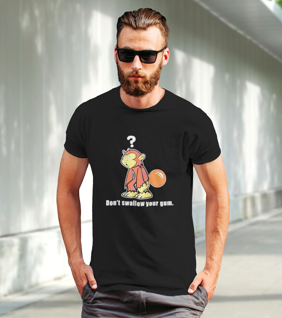 Don't Swallow Your Gum Curious Monkey With Bubbletail T-Shirt