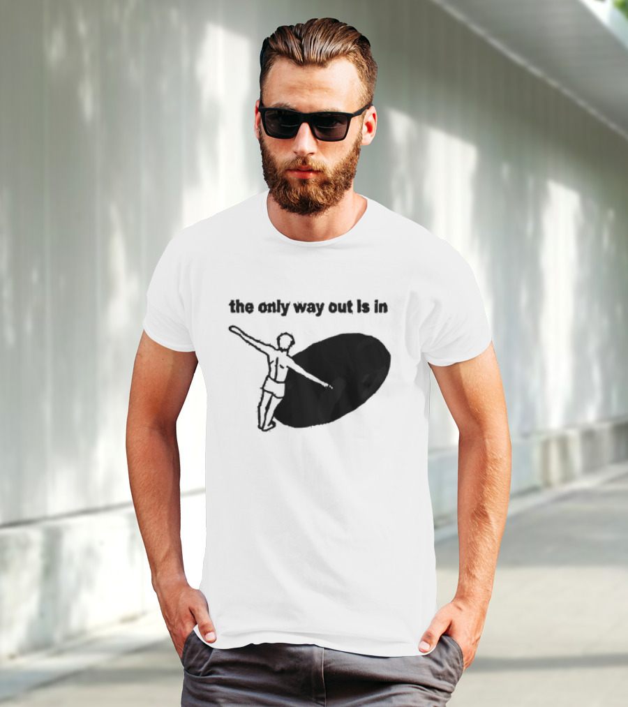The Only Way Out Is In With Figure Entering Black Hole T-Shirt