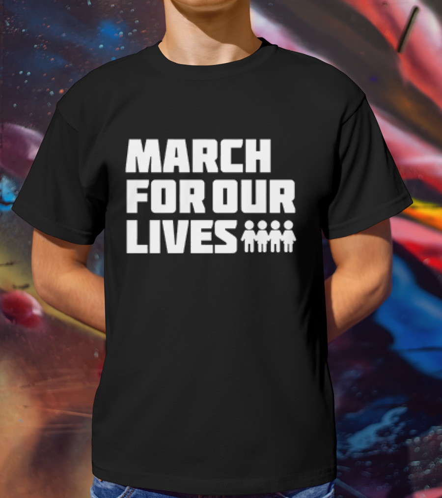 MARCH FOR OUR LIVES With Four People T-Shirt