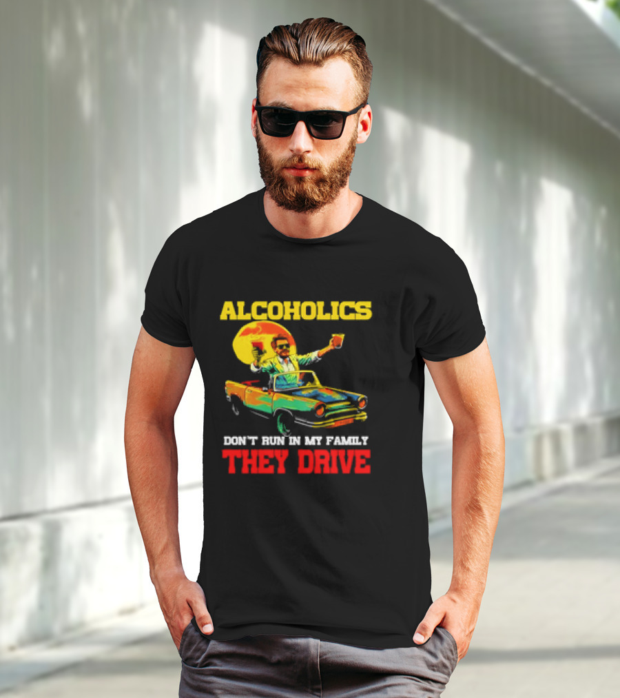Alcoholics Don't Run In My Family They Drive Retro Style Car T-Shirt