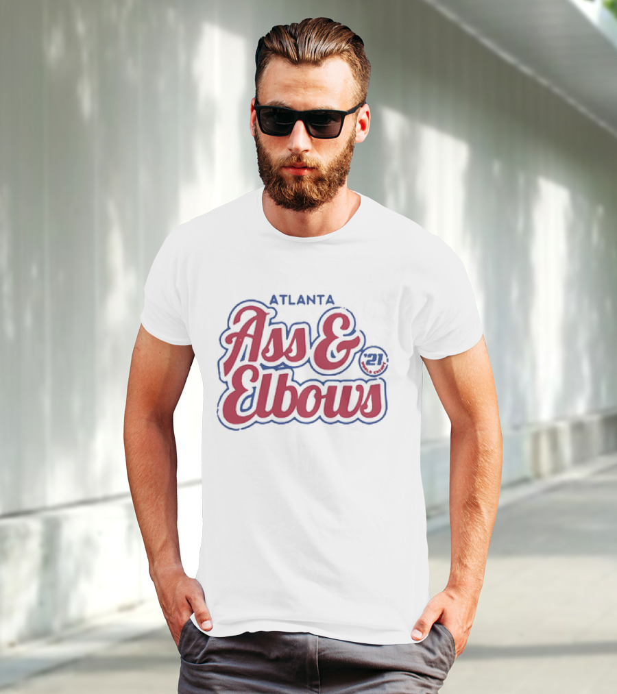 Atlanta Ass And Elbows '21 T-Shirt