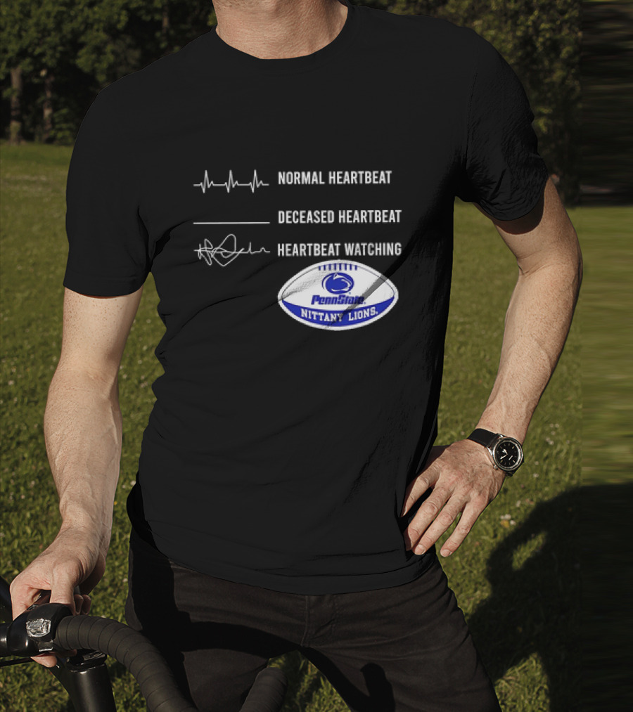 Normal Heartbeat Deceased Heartbeat Heartbeat Watching Penn State Nittany Lions T-Shirt