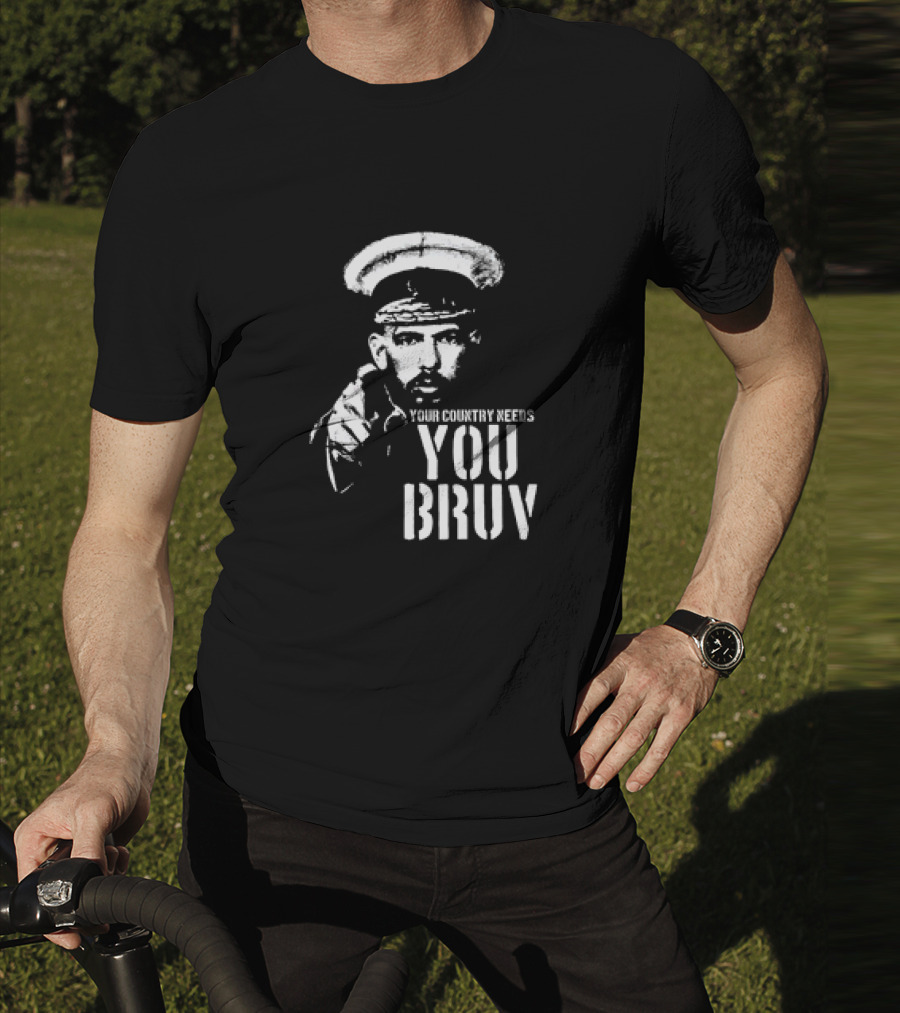 Your Country Needs You Bruv T-Shirt