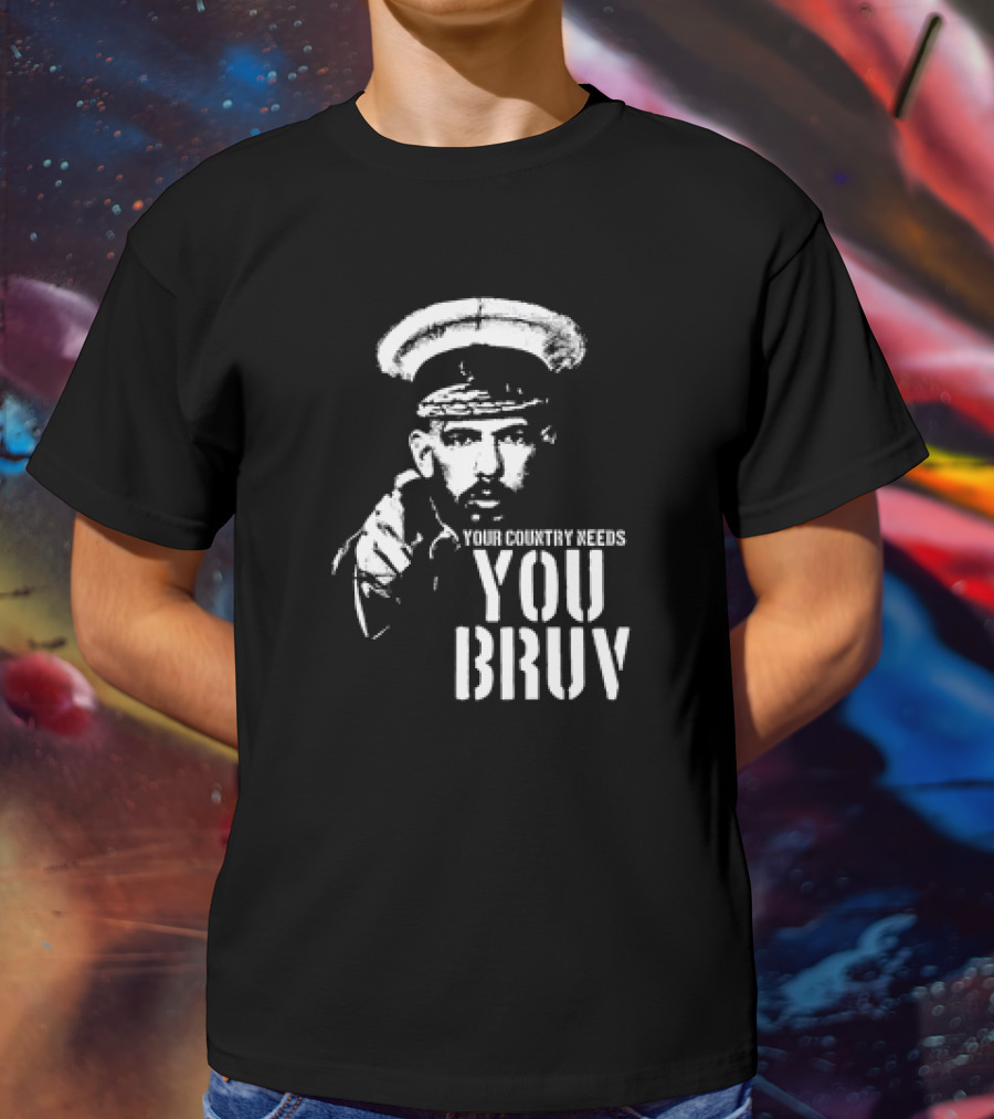 Your Country Needs You Bruv T-Shirt