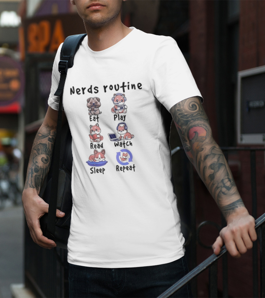 Nerds Routine Eat Play Read Watch Sleep Repeat T-Shirt