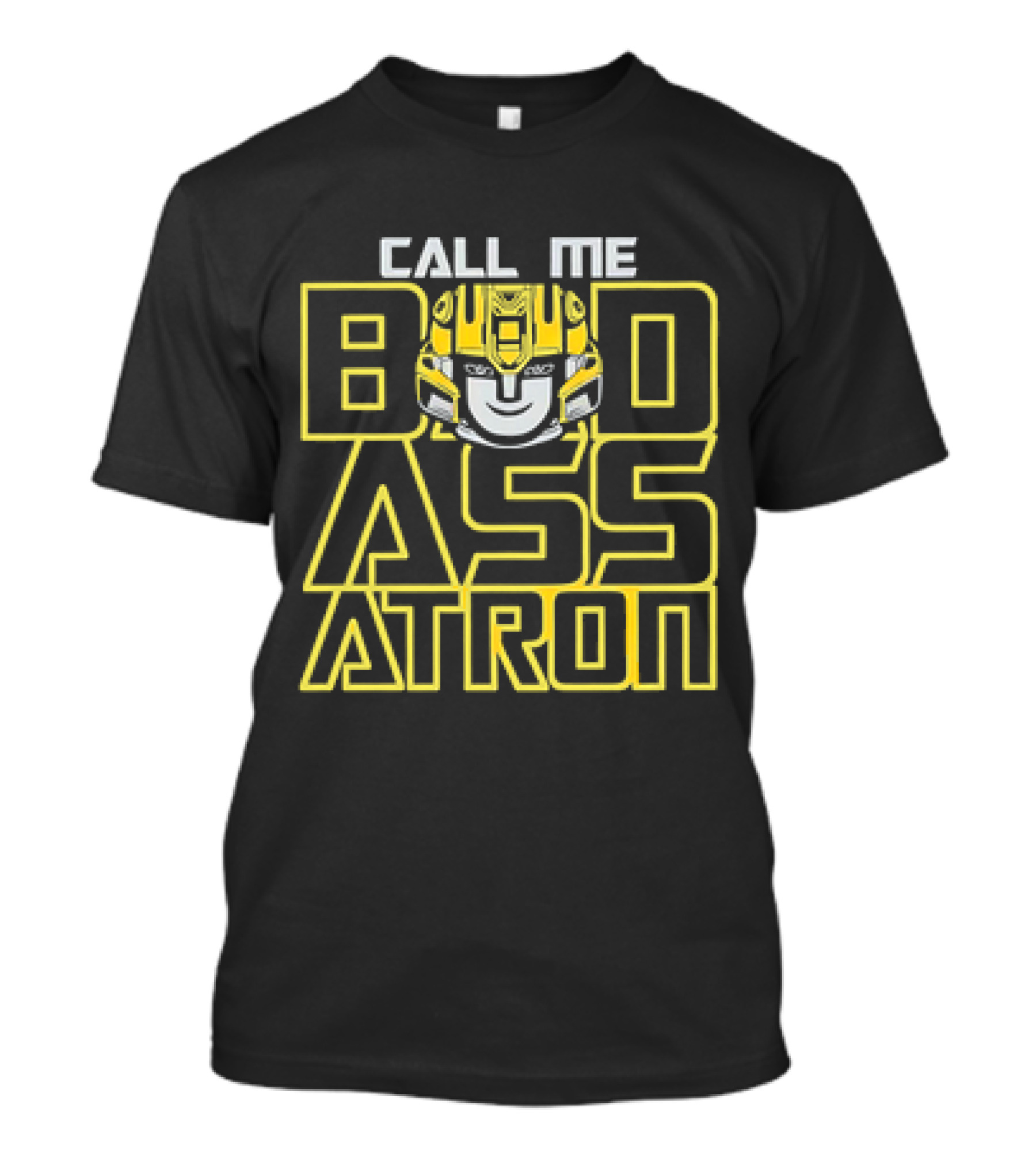 Call Me Badassatron Bumblebee Transformers ...T-Shirt 