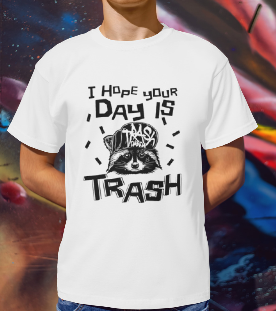 Raccoon I Hope Your Day Is Trash Trash Panda T-Shirt