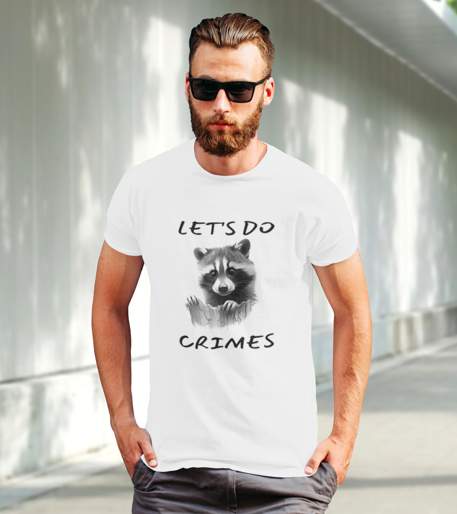 LET'S DO CRIMES Raccoon T-Shirt