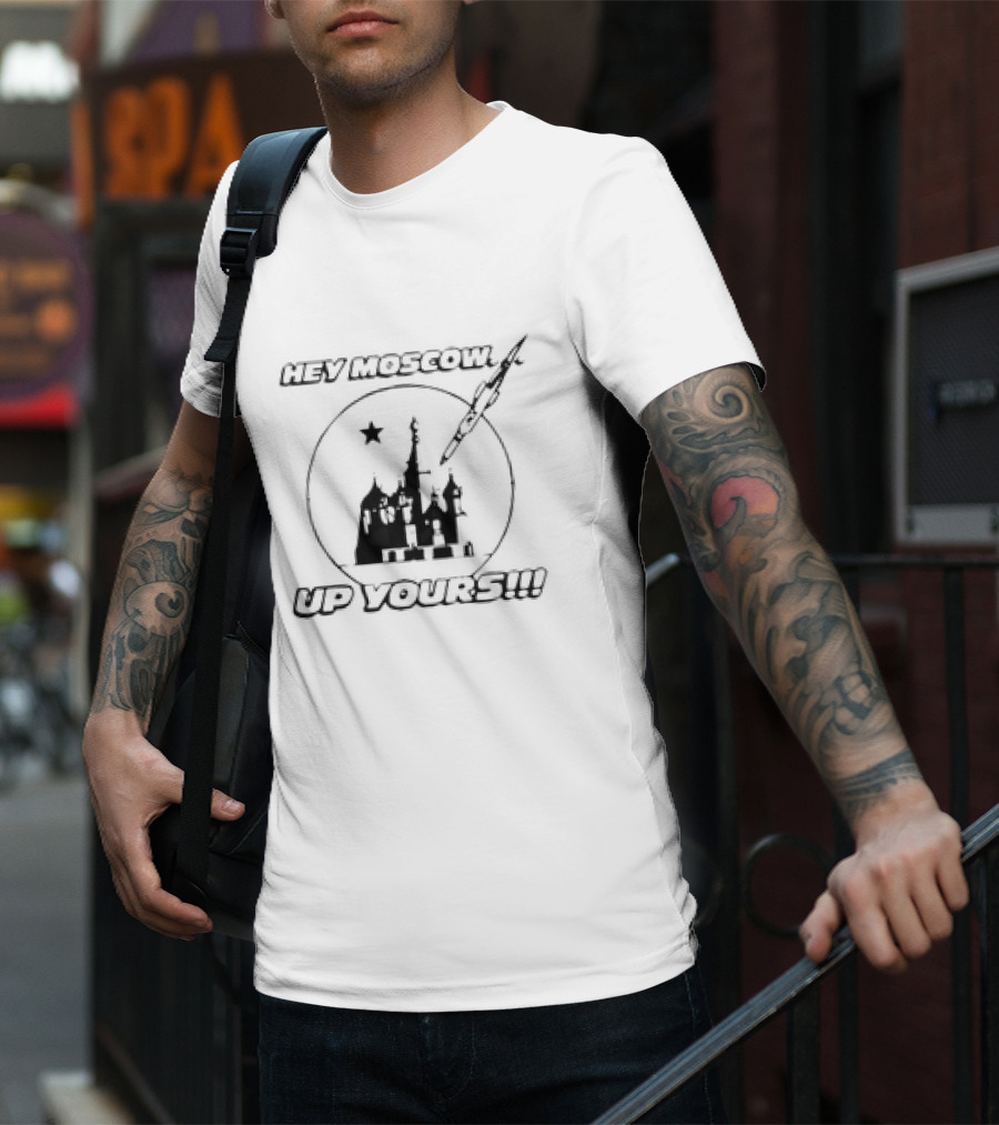 Hey Moscow Up Yours Funny Jet And Kremlin T-Shirt