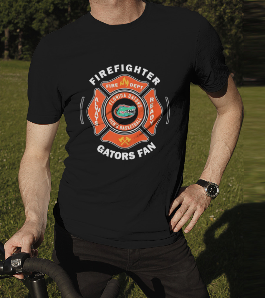 Firefighter Florida Gators Men's Basketball Always Ready Gators Fan T-Shirt