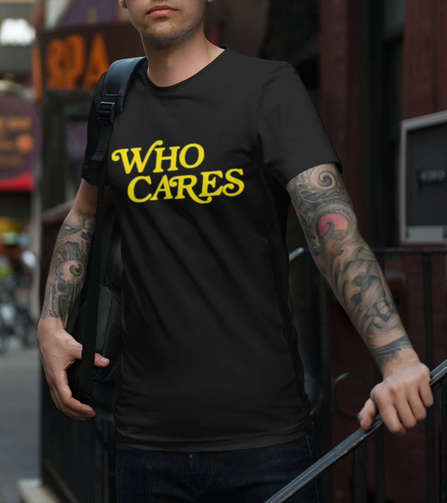Tucker Kraft Who Cares T-Shirt