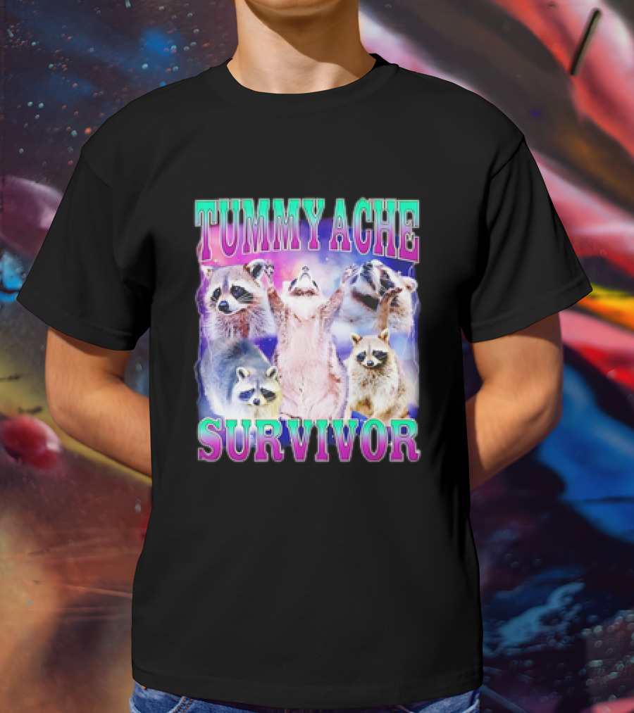 TUMMY ACHE SURVIVOR Raccoon Meme Group Cheers T-Shirt