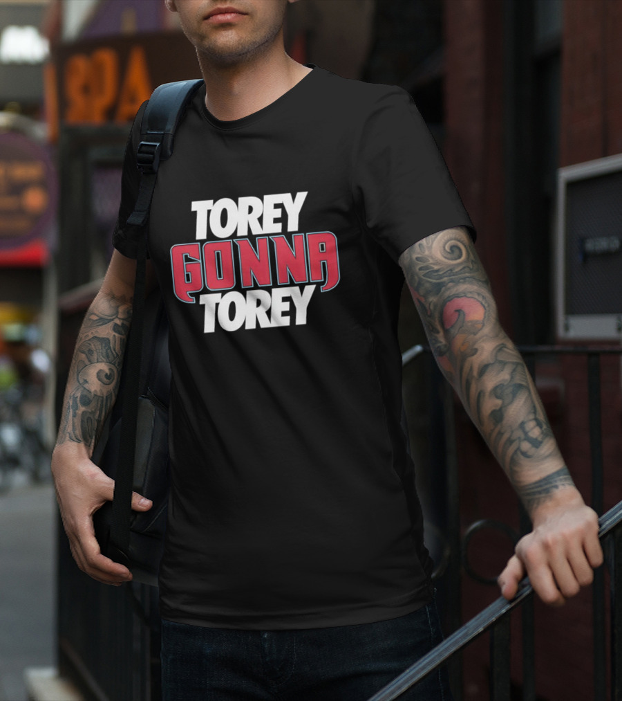 Torey Gonna Torey Arizona Diamondbacks T-Shirt