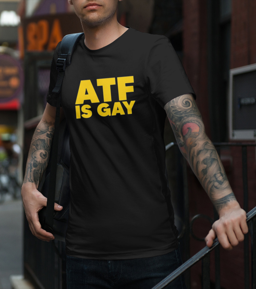ATF Is Gay Bold Yellow Text T-Shirt