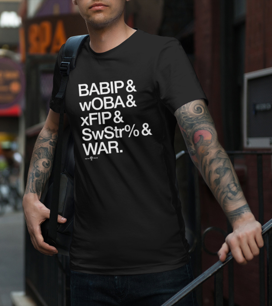 BABIP WOBA XFIP SwStr WAR Baseball Advanced Stats T-Shirt