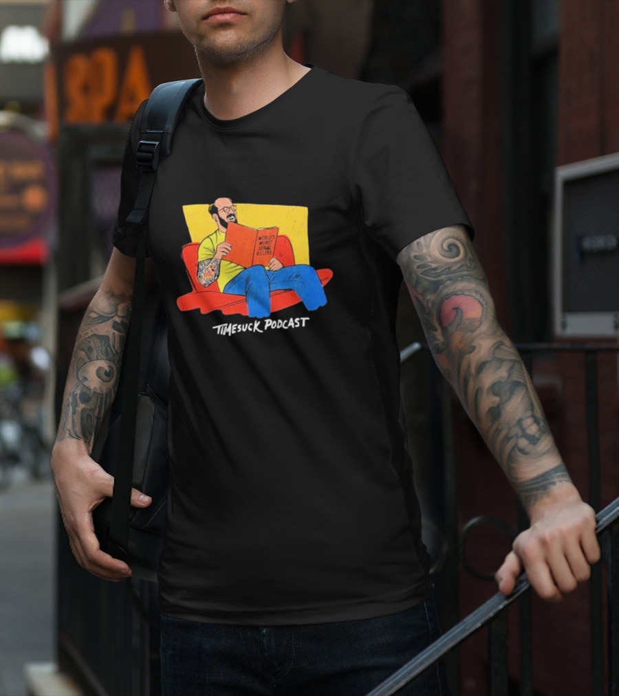 Bad Magic Timesuck Podcast Light Reading World's Worst Serial Killers Sofa T-Shirt