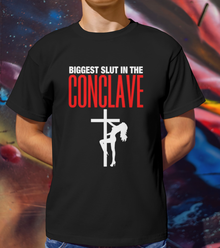 Biggest Slut In The Conclave Cross Silhouette T-Shirt