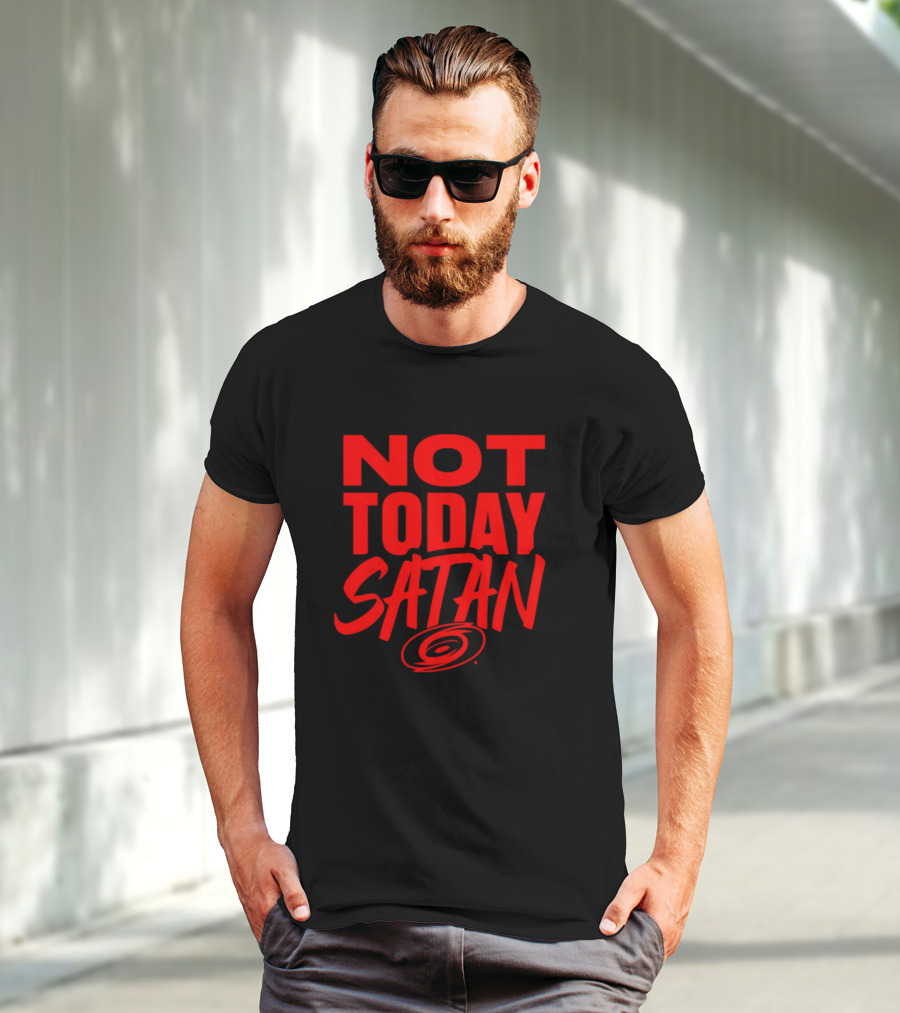 Not Today Satan Carolina Hurricanes T-Shirt