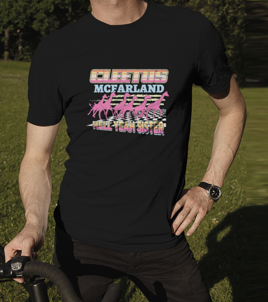 Cleetus McFarland Hell Yeah Sister Racing Dinosaurs T-Shirt